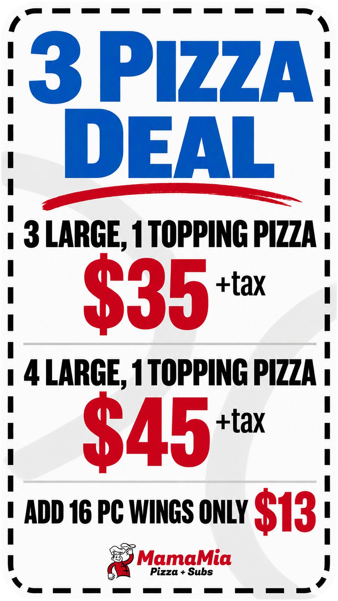 Mama Mia Pizza & Subs Sacramento 3 pizza deal flyer: 3 large 1-topping pizzas for $35 + tax, or 4 large 1-topping pizzas for $45 + tax. Add 16-piece wings for $13.