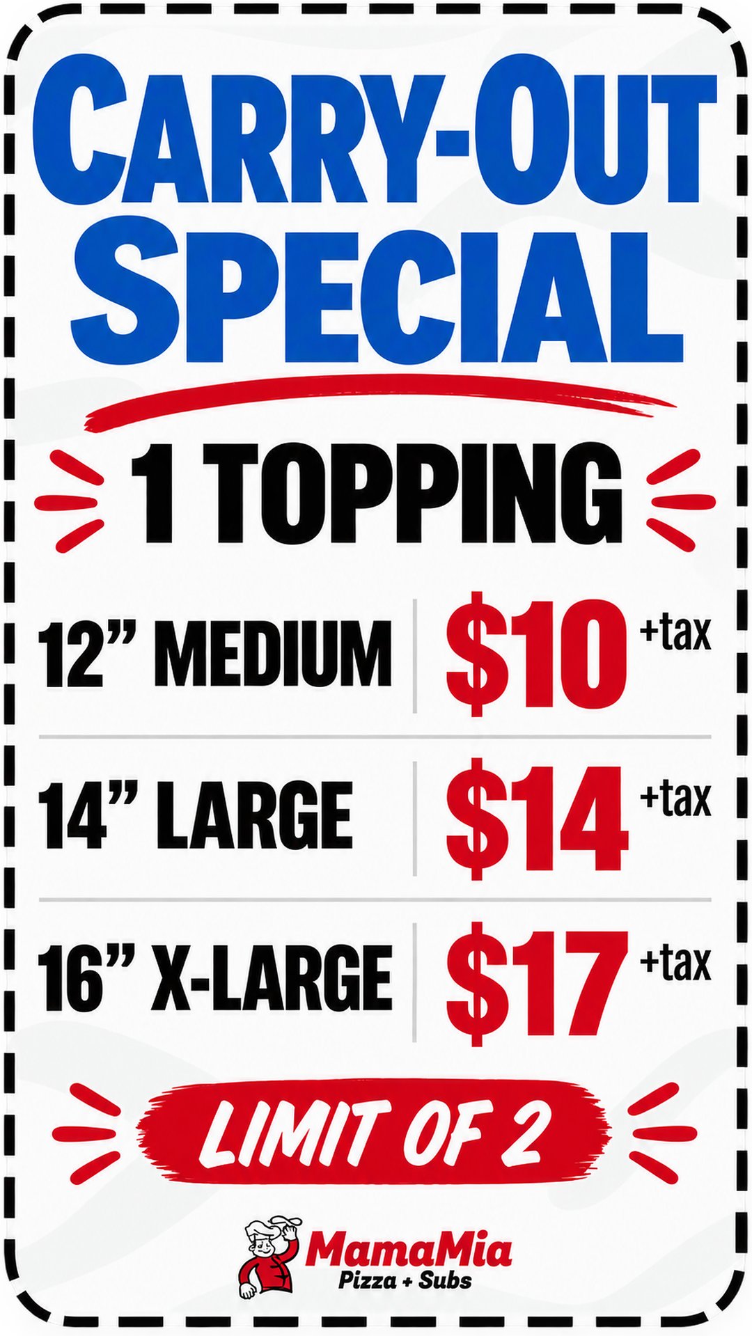Mama Mia Pizza & Subs Sacramento carry-out special flyer: 1-topping pizza — 12” medium $10 + tax, 14” large $14 + tax, 16” X-large $17 + tax. Limit 2.
